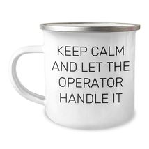 Operator Handling Bliss, Keep Calm Birthday Camping Mug, Gifts from Frie... - $24.45