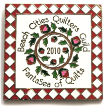 2010 FantaSea of Quilts Beach Cities Quilters Guild Pin Flowers Geometri... - $12.99