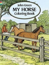 Dover My Horse Coloring Book by John Green Great Gift for Ages 8 and Up - £3.92 GBP