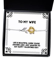 Unique Idea Wife, Life is Beautiful When You&#39;re Around and I just Wanted to say  - £39.01 GBP