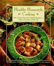 Healthy Homestyle Cooking : 200 of Your Favorite Family Recipes-With a Fraction  - £4.95 GBP