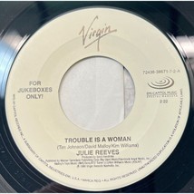 Julie Reeves Trouble is a Woman / He Keeps Me in One Piece 45 Country Vi... - £8.55 GBP