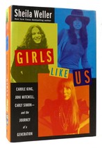 Sheila Weller GIRLS LIKE US Carole King, Joni Mitchell, and Carly Simon--And the - £42.66 GBP