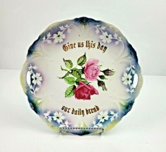 Porcelain Bavaria Plate Give Us This Day Our Daily Bread Floral Scallope... - £10.14 GBP