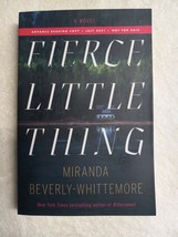 Fierce Little Thing By Miranda Beverly-Whittemore (2021,YA, Uncorrected Proof) - $2.40