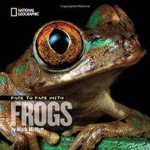 NEW BOOK Face to Face with Frogs - Mark W. Moffett - £7.00 GBP