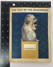 The Tale of the Bookmouse by Elsie Wrigley, 1966 Hardcover, Ex-Library - £7.13 GBP