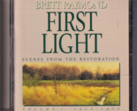 First Light: Scenes From the Restoration by Brett Raymond (CD, 1995) LDS... - $7.83