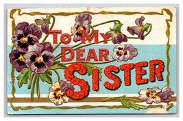 Large Letter Floral Greetings To My Dear Sister Embossed DB Postcard K17 - £3.11 GBP