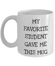 Funny Teacher Gift from Student, Cute Professor Mug from Kid - My Favorite Stude - £13.21 GBP+