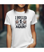 I Rolled a 1 T-Shirt 100% Cotton Funny RPG DnD Dice Tee L-3X Dungeon Mas... - $355.24 MXN+