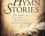 101 Hymn Stories - 40th Anniversary Edition: The Inspiring True Behind 1... - $12.85