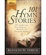 101 Hymn Stories - 40th Anniversary Edition: The Inspiring True Behind 1... - £10.05 GBP