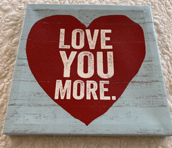 LOVE YOU MORE Red Heart White Letters Blue Coated Canvas Picture 12x12 - £5.09 GBP