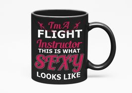 Make Your Mark Design I&#39;m A Flight Instructor This Is What Sexy Looks Li... - $21.77+