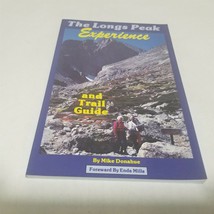 The Longs Peak Experience And Trail Guide By Mike Donahue 1992 Paperback - £8.70 GBP