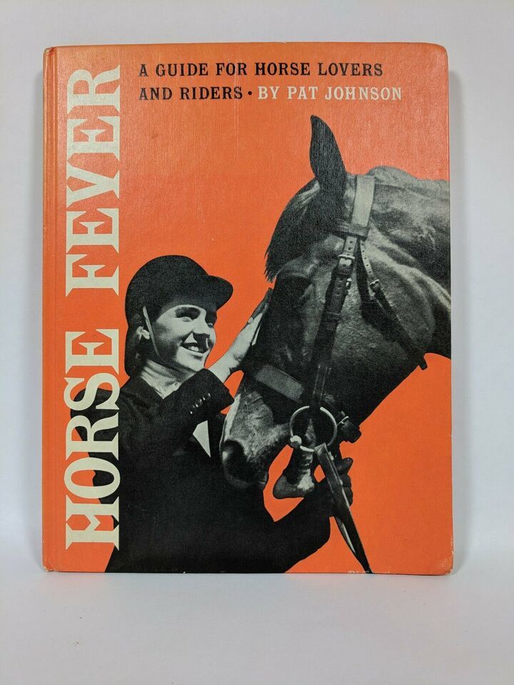 HORSE FEVER A Guide for Horse Lovers and Riders by Pat Johnson - $9.03