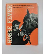 HORSE FEVER A Guide for Horse Lovers and Riders by Pat Johnson - $167.92 MXN