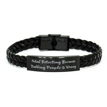 Metal Detecting. Metal Detecting Braided Leather Bracelet, Inappropriate Metal D - £18.76 GBP