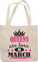 Make Your Mark Design Queens Are Born in March Reusable Tote Bag for Mom, Auntie - £17.42 GBP