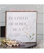 &quot;Be A Wildflower&quot; Wall Print, Sign/ Plaque - £39.39 GBP