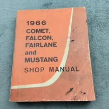 1966 Ford Comet, Falcon, Fairlane &amp; Mustang Shop Manual First Print 1965 - £20.96 GBP