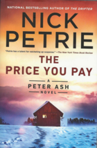 Nick Petrie PRICE YOU PAY First edition  Mystery Fine Hardcover DJ Peter Ash - £10.55 GBP