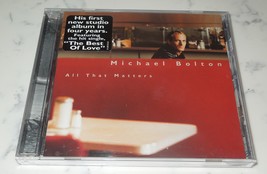 ALL THAT MATTERS by MICHAEL BOLTON (Music CD, 1997) - $1.25