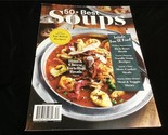 A360Media Magazine 50+ Best Soups: Cozy Recipes Everyone Will Love! - £9.43 GBP