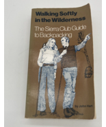 The Sierra Club Guide to Backpacking Walking Softly in the Wilderness by... - $4.74