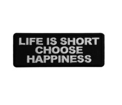 LIFE IS SHORT Choose Happiness 4&quot; x 1.5&quot; Inspirational iron on patch (T61) - £4.59 GBP