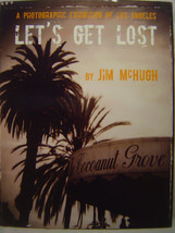 Jim Mc Hugh Let&#39;s Get Lost 1st Ed Exhibition Catalog Inscribed 2010 Scarce!! - £56.42 GBP
