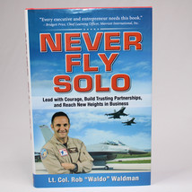 SIGNED Never Fly Solo Lt. Col. Rob &quot;Waldo&quot; Waldman Hardcover Book w/DJ 2010 Copy - £15.38 GBP