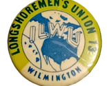 Longshoremen&#39;s Union #13 - Wilmington ILWU Pinback Button 1&quot; - $30.64