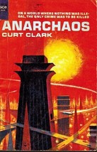 ANARCHAOS BY CURT CLARK Westlake, Donald E., writing as &quot;Curt Clark.&quot; Pa... - £15.41 GBP