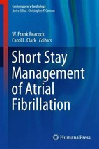 Short Stay Management of Atrial Fibrillation Hardcover by Peacock, W Frank - £47.07 GBP