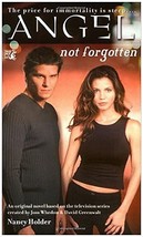 Angel: Not Forgotten (2000) *Original Novel Based On Popular TV Series* - $4.00