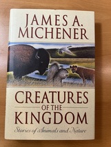 Creatures Of The Kingdom By James Michener - Hardcover - First Edition - £13.25 GBP