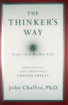 The Thinker&#39;s Way: 8 Steps To A Richer Life by John Chaffee / 1998 Hardcover 1st - £3.57 GBP