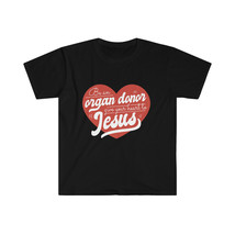 Be an organ donor, give your heart to Jesus Religious  Christian Unisex ... - £13.68 GBP+