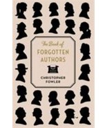 The Book of Forgotten Authors by Christopher Fowler 2017 Hardcover with ... - £15.28 GBP