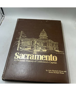 Sacramento A Pictorial History of California&#39;s Capital Signed by Authors - $24.35 CAD