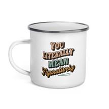 Generic Funny Coffee English Grammar Mug - You Literally Mean Figuratively Ename - £16.04 GBP