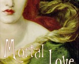 Mortal Love: A Novel by Elizabeth Hand / Hardcover 1st Edition with Jacket - $5.69
