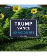 NO TAX ON TIPS Donald Trump Yard Sign - 2024 Republican Vance Sign incl H-Stake - $27.99 - $74.99