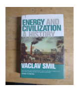 Vaclav Smil Energy and Civilization: A History - $35.00