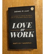 Love or Work (Paperback, ARC) Christian Marriage &amp; Family Time Managemen... - £11.75 GBP