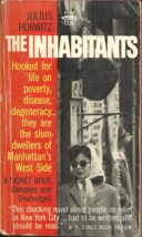 The Inhabitants - Julius Horwitz - Slum Life &amp; Poverty On Manhattan&#39;s West Side - £9.63 GBP