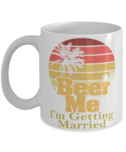 Coffee Mug Funny Favorite I&#39;m Getting Married Wedding Alcohol Nuptial  - £11.95 GBP