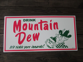 Mountain Dew Steel Sign Retro Reproduction It&#39;ll Tickle Your Innards White Green - $58.41